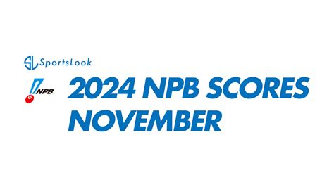 npb preseason scores|Saturday, November 27, 2021 (Scores) .